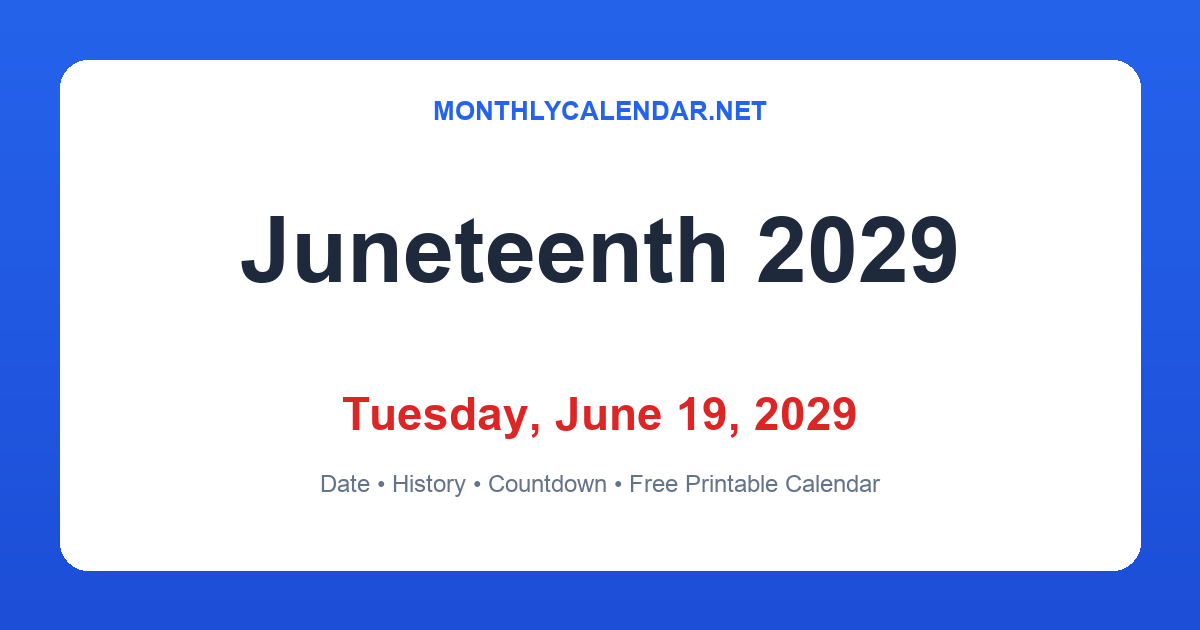 Tuesday In June Juneteenth 2029 – Tuesday, June 19 | Date, History & Calendar